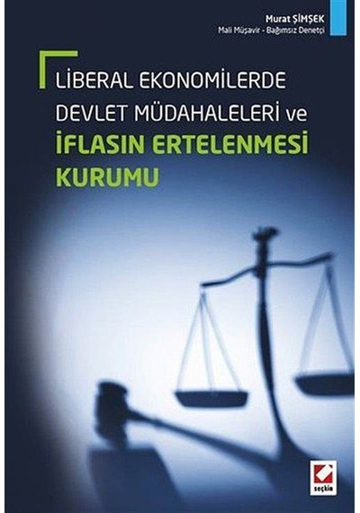 Liberal Ekonomilerde Devlet Müdahaleleri ve İflasın Ertelenmes...
