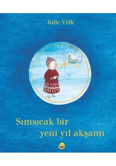 Sımsıcak Bir Yeni Yıl Akşamı / Julie Völk