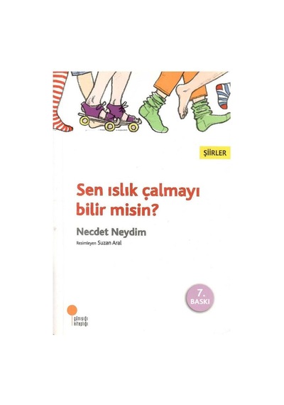 Sen Islık Çalmayı Bilir Misin Şiirler - Necdet Neydim İmzalı Ve İthaflı