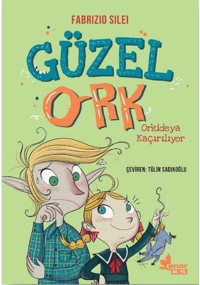 Güzel Ork 2 - Orkideya Kaçırılıyor - Fabrizio Silei - Çınar Yayınları