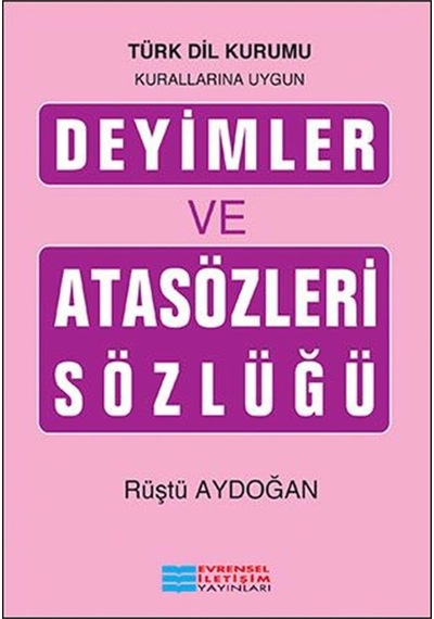 Deyimler ve Atasözleri Sözlüğü - Evrensel İletişim Yayınları
