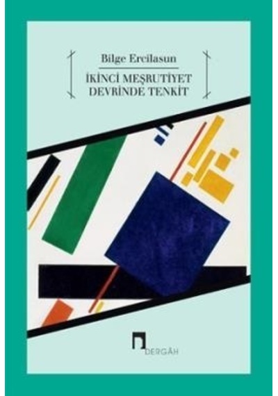 İkinci Meşrutiyet Devrinde Tenkit - Bilge Ercilasun - Dergah Yayınları