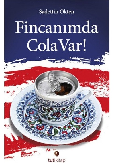 Fincanımda Cola Var! Prof. Sadettin Ökten