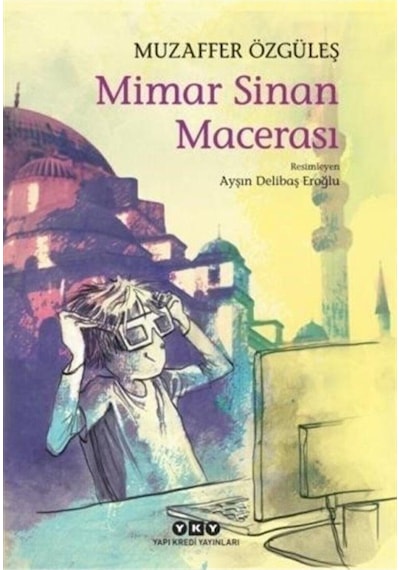 Mimar Sinan Macerası - Muzaffer Özgüleş - Yapı Kredi Yayınları
