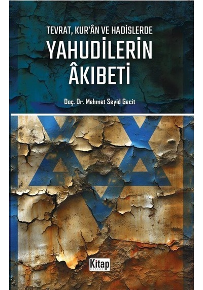 Tevrat, Kur'an Ve Hadislerde Yahudilerin Akıbeti / Mehmed Seyi...