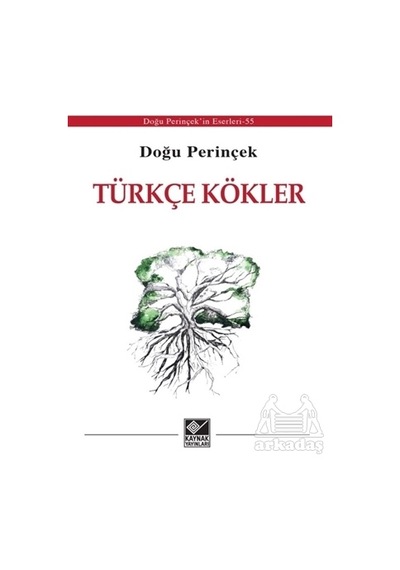 Türkçe Kökler - Doğu Perinçek - Kaynak Yayınları