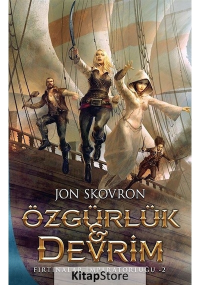 Özgürlük ve Devrim - Fırtınalar İmparatorluğu 2 - Jon Skovron - Martı Yayınları