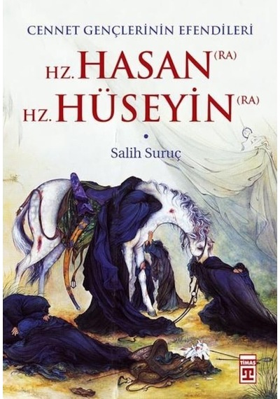 Cennet Gençlerinin Efendileri - Salih Suruç - Timaş Yayınları