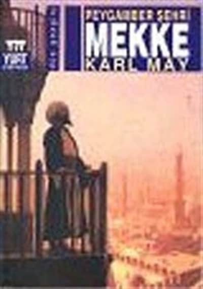 Peygamber Şehri Mekke - Karl May - Yurt Kitap Yayın