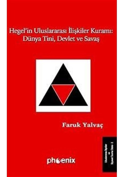 Hegel'In Uluslararası Ilişkiler Kuramı: Dünya Tini, Devlet Ve ... 9789944931502