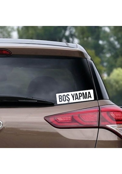 Boş Yapma Sticker Araç Sticker Yazı Sticker Boş Yapma Oto Sticker