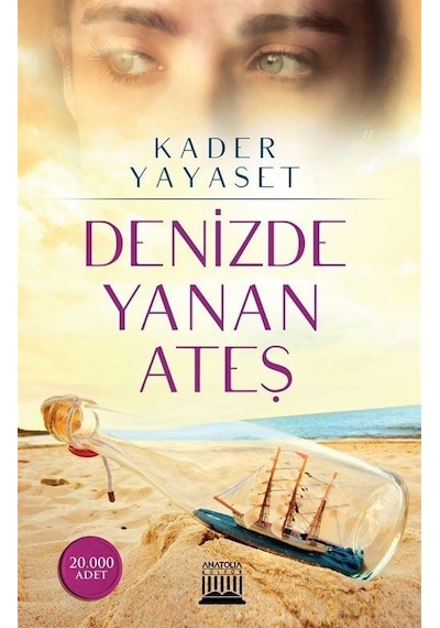 Denizde Yanan Ateş - Kader Yayaset - Anatolia Kültür