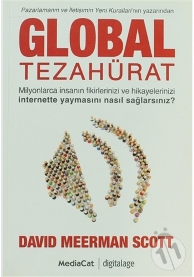 Global Tezahürat - Pazarlamanın ve İletişimin Yeni Kuralları'nın Yazarından - David Meerman Scott - MediaCat Yayıncılık