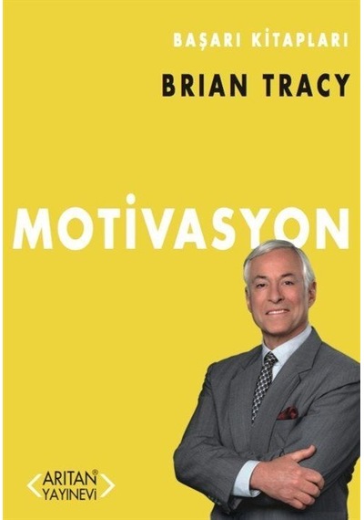 Motivasyon - Brian Tracy - Arıtan Yayınevi