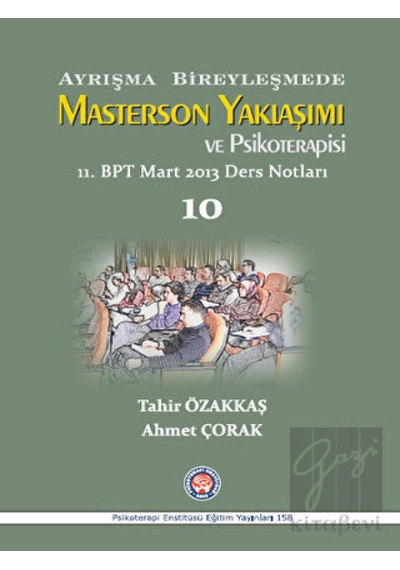 Ayrışma Bireyleşmede Masterson Yaklaşımı ve Psikoterapi - Ahmet Çorak -  Tahir Özakkaş - Psikoterapi Enstitüsü