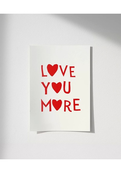Çerçevesiz Poster "love You More Kalp Motifli