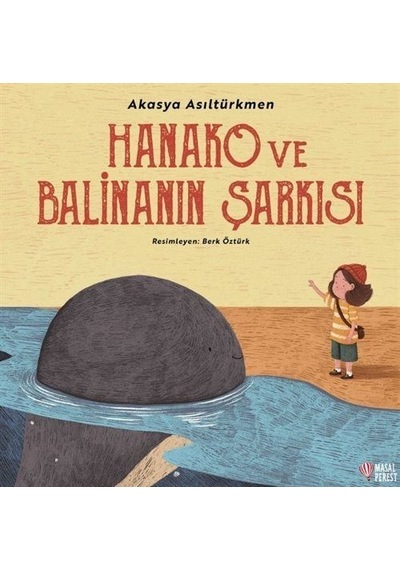 Hanako Ve Balinanın Şarkısı / Akasya Asiltürkmen
