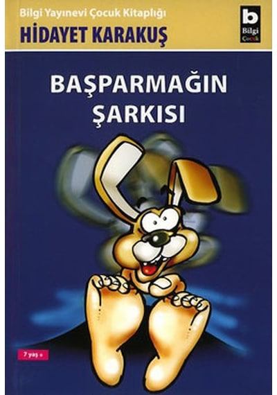 Başparmağın Şarkısı - Hidayet Karakuş - Bilgi Yayınevi