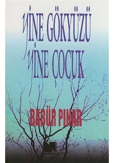 Yine Gökyüzü Yine Çocuk - Babür Pınar - Nitelik Kitap