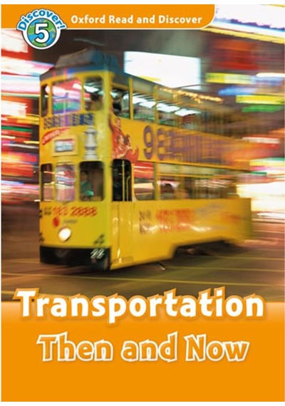 Read And Discover 5:transportatıon Then & Now