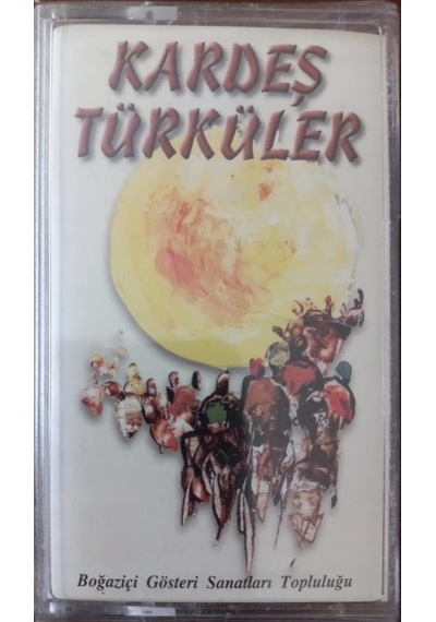 Plak Değildir Kaset Tir Kardeş Türküler Boğaziçi Gösteri Sanatl