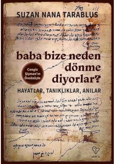 Baba Bize Neden Dönme Diyorlar?- Varlık Yayınları