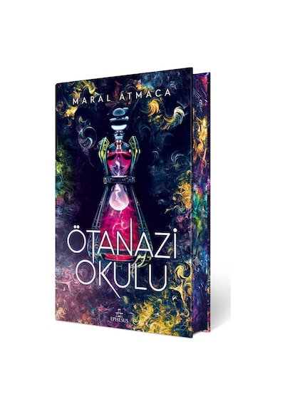 Ötanazi Okulu 2 - Özel Baskı - Maral Atmaca - Ephesus Yayınları