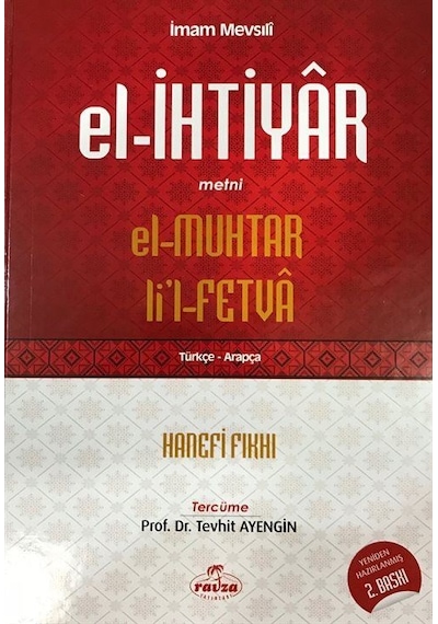 El- İhtiyar Metni El-Muhtar Li'l-Fetva Türkçe - Arapça - Abdullah bn Mahmud Mevsili - Ravza Yayınları