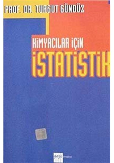 Kimyacılar İçin İstatistik  - Turgut Gündüz  - Gazi Kitabevi