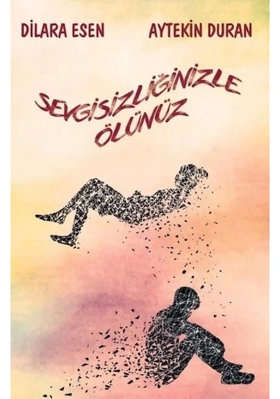 Sevgisizliğinizle Ölünüz - Aytekin Duran - Northern Lights