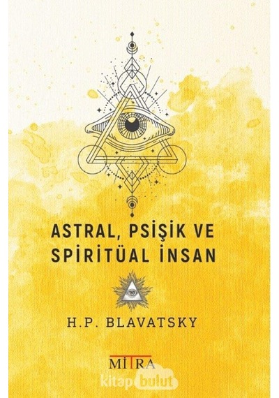 Astral, Psişik Ve Spiritüal İnsan