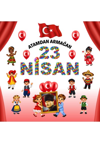 23 Nisan Ulusal Egemenlik Ve Çocuk Bayramı Pvc Vinil Pano Süsü 160x160 Cm Tek Parça Okul Sınıf Panosu Model 07 7