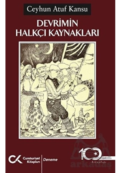 Devrimin Halkçı Kaynakları - Ceyhun Atuf Kansu - Cumhuriyet Kitapları