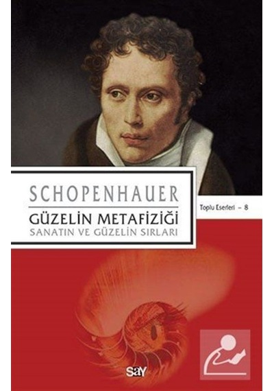 Güzelin Metafiziği - Schopenhauer - Say Yayınları