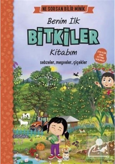 Ne Sorsan Bilir Minik - Benim İlk Bitkiler Kitabım / M. Sacide...