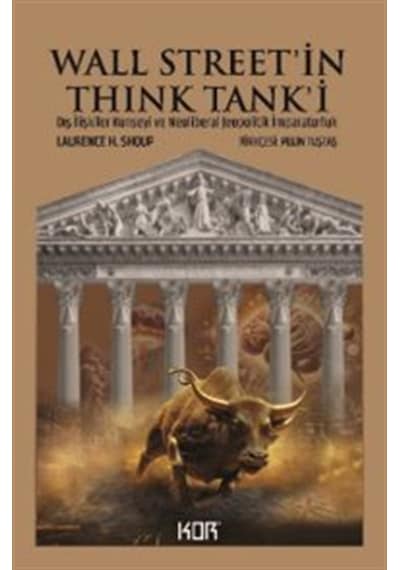 Wall Street'in Think Tank'i: Dış İlişkiler Konseyi Ve Neoliber...