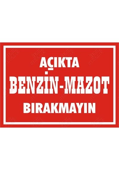 Açıkta Benzin Mazot Bırakmayın