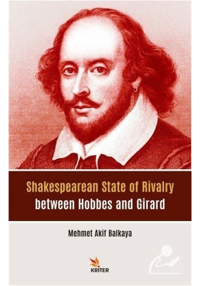 Shakespearean State of Rivalry between Hobbes and Girard - Mehmet Akif Balkaya - Kriter