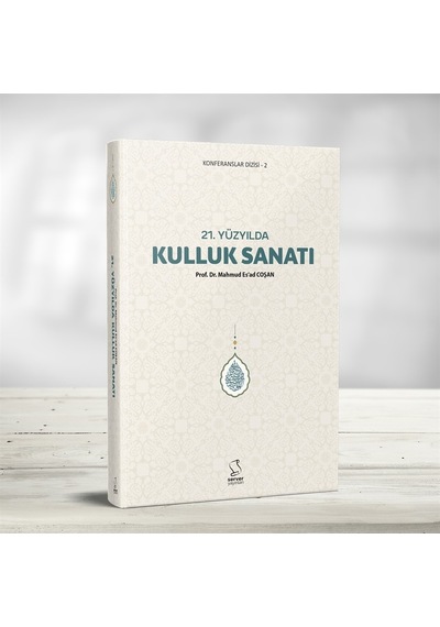 21. Yüzyılda Kulluk Sanatı