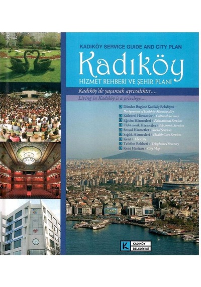 Kadıköy Hizmet Rehberi Ve Şehir Planı - Kadıköy Service Guide And City Plan - İngilizce - Türkçe Sert Ciltli Ve Haritalı Map Plan