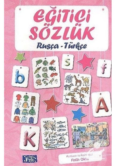 Eğitici Sözlük Rusça-Türkçe / Fatih Okta