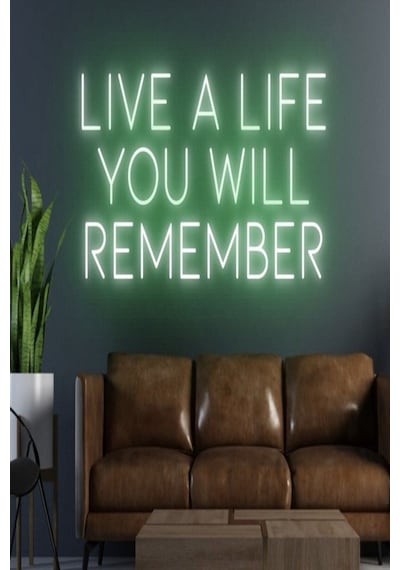 Lıve A Lıfe You Wıll Remember Yazılı Neon Tabela Yeşil