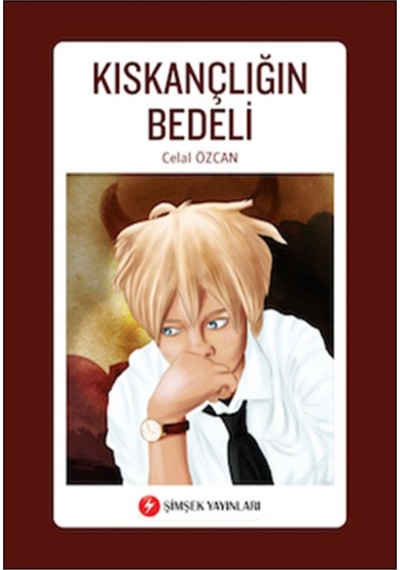 Kıskançlığın Bedeli - Celal Özcan - Şimşek Yayınları