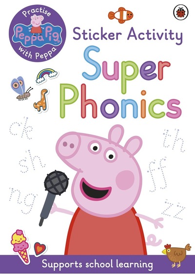 Peppa Pig: Practise With Peppa: Super Phonics Sticker Book - Peppa Pig