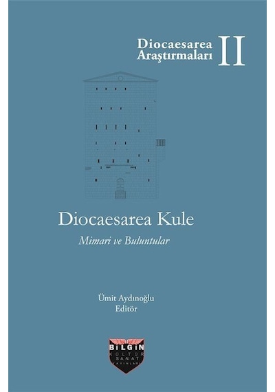 Diocaesarea Kule Mimari Ve Buluntular / Ümit Aydınoğlu