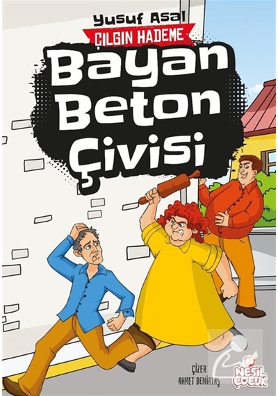 Bayan Beton Çivisi / Çılgın Hademe / Yusuf Asal