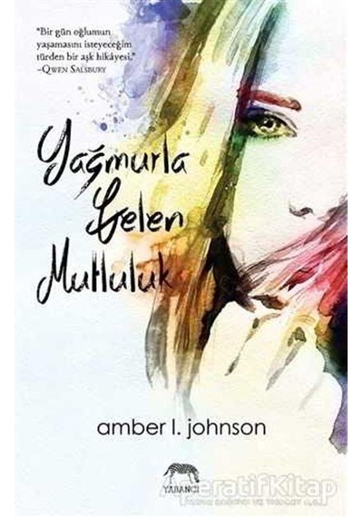 Yağmurla Gelen Mutluluk - Amber L. Johnson - Yabancı