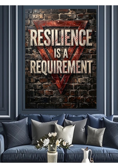 Resilience Is A Requirement Tabelası Dekoratif Kanvas - Mdf Ahşap Tablo