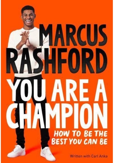 You Are a Champion: How to Be the Best You Can Be - Marcus Rashford - Macmillan Childrens Books