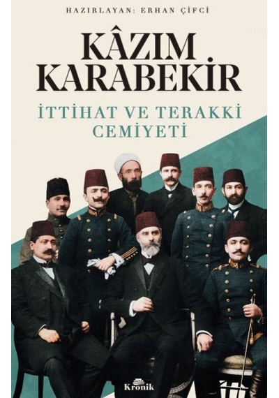 İttihat Ve Teraki Cemiyeti Kazım Karabekir - Ezjı-759608